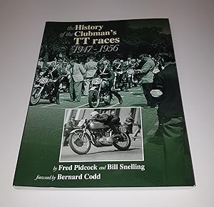 Image du vendeur pour The History of the Isle of Man Clubman's TT Races 1947-1956 ***Signed by Author*** mis en vente par CURIO