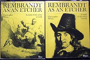Seller image for Rembrandt as an Etcher. A Study of the Artist at Work. Two volumes. 1. Plates / 2. Text. for sale by Graphem. Kunst- und Buchantiquariat