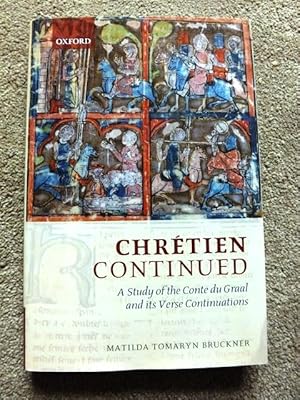 Chretien Continued: A Study of the Conte du Graal and its Verse Continuations