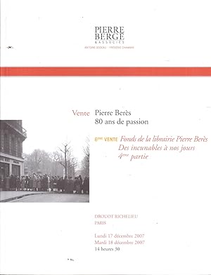 Pierre Berès, 80 ans de Passion. 6ème vente : Fonds de la librairie Pierre Berès, des incunables ...