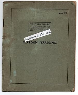 Image du vendeur pour Platoon Training, For Official Use Only / property of H.B.M Government T/1919 mis en vente par Malcolm Books