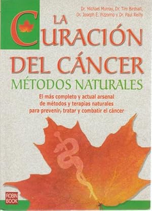 Seller image for La curacin del cncer. Mtodos naturales for sale by Librera Cajn Desastre