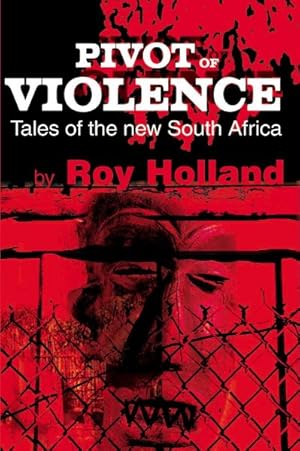 Seller image for Pivot of Violence : Tales of the New South Africa for sale by GreatBookPrices