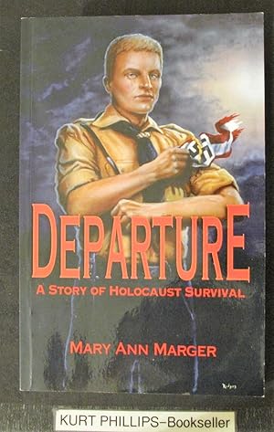 Bild des Verkufers fr Departure, A Story of Holocaust Survival (SIGNED COPY) zum Verkauf von Kurtis A Phillips Bookseller