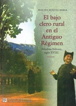 EL BAJO CLERO RURAL EN EL ANTIGUO REGIMEN. MEDINA SIDONIA SIGLO XVIII.