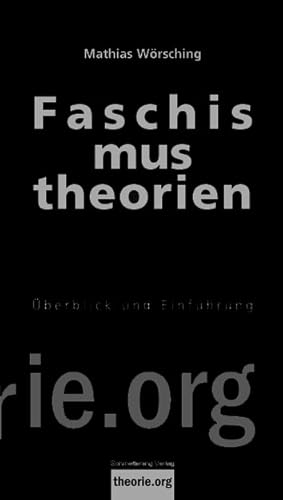 Faschismustheorien. Überblick und Einführung.