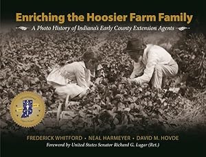 Seller image for Enriching the Hoosier Farm Family : A Photo History of Indiana?s Early County Extension Agents for sale by GreatBookPrices