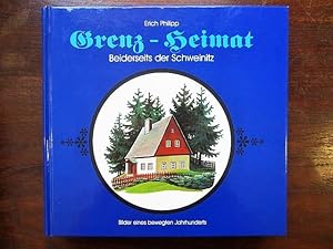 Bild des Verkufers fr Grenz-Heimat. Beiderseits der Schweinitz. Bilder eines bewegten Jahrhunderts zum Verkauf von Rudi Euchler Buchhandlung & Antiquariat