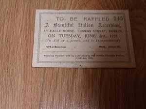 Seller image for Raffle Ticket for Raffle of a Beautiful Italion Accordion, at Eagle House, Thomas Street, Dublin, on Tuesday, June 2nd, 1931 for sale by Dublin Bookbrowsers
