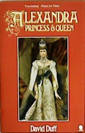 Seller image for Alexandra: Princess and Queen. for sale by Librera y Editorial Renacimiento, S.A.