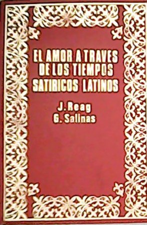 Imagen del vendedor de El amor a travs de los tiempos satricos latinos. a la venta por Librera y Editorial Renacimiento, S.A.