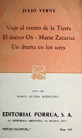 Seller image for Viaje al centro de la tierra - El doctor Ox - Maese Zacaras - Un drama en los aires. for sale by Librera y Editorial Renacimiento, S.A.