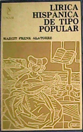 Imagen del vendedor de Lrica hispnica de tipo popular. Edad Media y Renacimiento. Seleccin, prlogo y notas de Margit Frenk Alatorre. a la venta por Librera y Editorial Renacimiento, S.A.