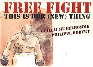 Free Fight, This is our (New) Thing. Volume 1.