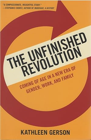 The Unfinished Revolution: Coming of Age in a New Era of Gender, Work, and Family