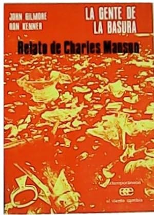 Seller image for La gente de la basura. Relatos de Charles Manson. Sergio Gerhard. for sale by Librera y Editorial Renacimiento, S.A.