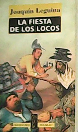 Seller image for La fiesta de los locos. for sale by Librera y Editorial Renacimiento, S.A.