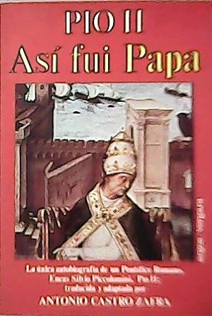 Imagen del vendedor de Po II, As fue Papa. Traduccin y adaptaccin de Antonio Castro Zafra. a la venta por Librera y Editorial Renacimiento, S.A.