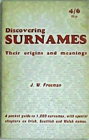 Imagen del vendedor de Discovering Surnames: Their origins and meanings. A pocket guide to 1,000 surnames, with special chapters on Irish, Scottish and Welsh names. a la venta por Librera y Editorial Renacimiento, S.A.