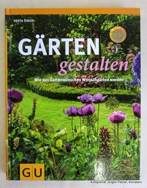 Gärten gestalten. Wie aus Gartenwünschen Wunschgärten werden. 2. Auflage. München, Gräfe u. Unzer...