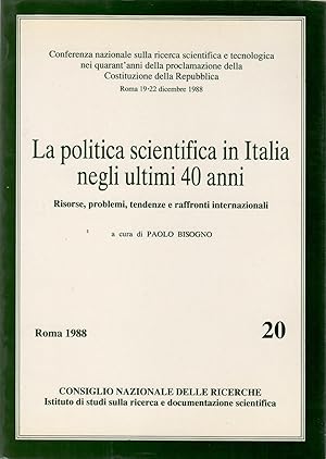 La politica scientifica in Italia negli ultimi 40 anni: risorse, problemi, tendenze e raffronti i...