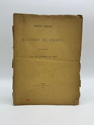 L'atrio di Vesta con appendice del Comm. Gio. Battista De Rossi