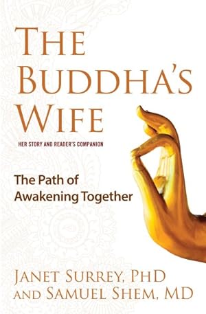 Seller image for Buddha's Wife : The Path of Awakening Together: Her Story and Reader's Companion for sale by GreatBookPrices