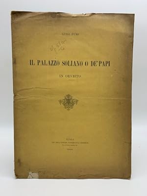 Bild des Verkufers fr Il Palazzo Soliano o de' Papi in Orvieto zum Verkauf von Coenobium Libreria antiquaria