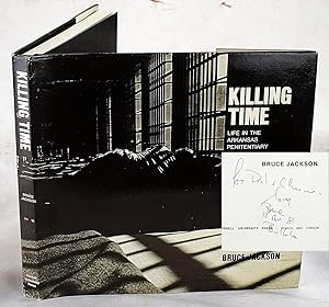 Killing time: Life in the Arkansas penitentiary (Signed)