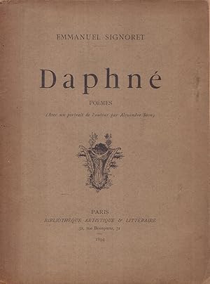 Daphné. Poèmes. Avec un portrait de l'auteur par Alexandre Séon.