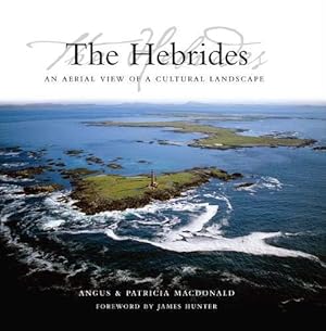 Imagen del vendedor de The Hebrides: An Aerial View of a Cultural Landscape a la venta por Deeside Books