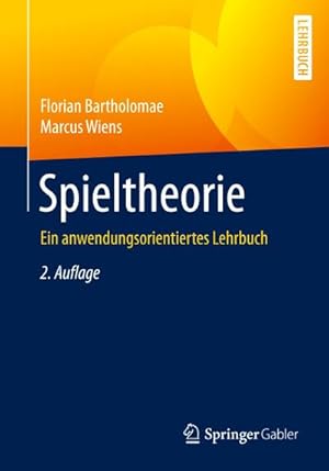 Immagine del venditore per Spieltheorie : Ein anwendungsorientiertes Lehrbuch venduto da AHA-BUCH GmbH