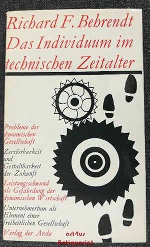 Bild des Verkufers fr Das Individuum im technischen Zeitalter : Probleme der dynamischen Gesellschaft. zum Verkauf von art4us - Antiquariat