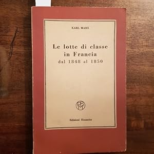 Le lotte di classe in Francia dal 1848 al 1850. Traduzione di Palmiro Togliatti.