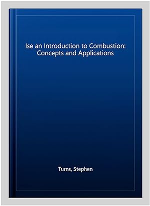 Seller image for Ise an Introduction to Combustion: Concepts and Applications for sale by GreatBookPrices