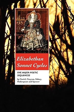 Seller image for Elizabethan Sonnet Cycles : Five Major Elizabethan Sonnet Sequences for sale by GreatBookPrices