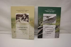 Schienenwege zwischen Stralsund und Rostock / Umwege durch Dünensand. (= Verkehrsgeschichte der H...