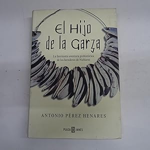 Imagen del vendedor de EL HIJO DE LA GARZA. La fascinante aventura prehistrica de los herederos de Nublares. a la venta por Librera J. Cintas