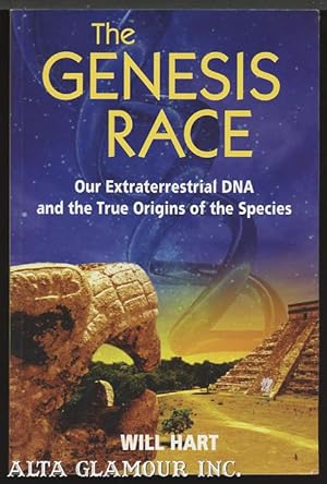 THE GENESIS RACE; Our Extraterrestrial DNA and the True Origins of the Species