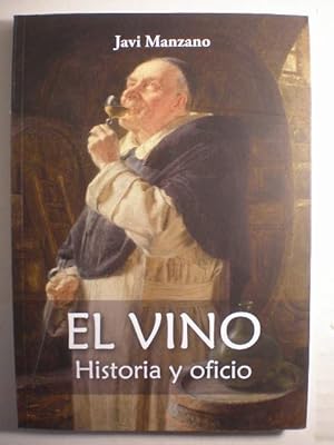 El vino. Historia y oficio