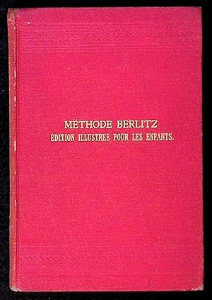 Methode Berlitz: Pour l'enseignement des langues modernes. Edition Illustree pour les Enfants. Pa...