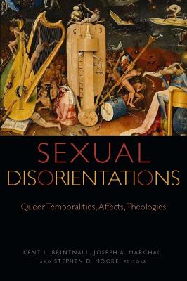 Seller image for Sexual Disorientations: Queer Temporalities, Affects, Theologies (Paperback or Softback) for sale by BargainBookStores