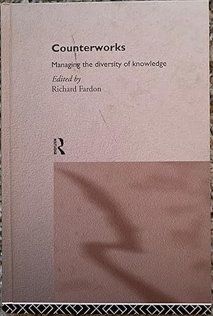 Seller image for Counterworks: Managing the Diversity of Knowledge (ASA Decennial Conference Series: The Uses of Knowledge) for sale by Plugged Books