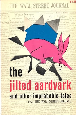 Seller image for Jilted Aardvark and Other Improbable Tales from The Wall Street Journal for sale by Book Booth