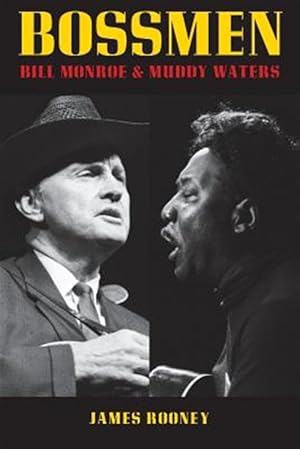 Seller image for Bossmen: Bill Monroe & Muddy Waters for sale by GreatBookPrices