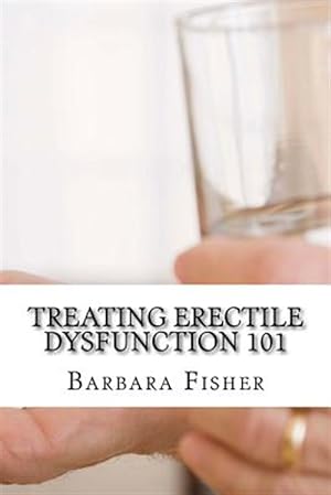 Seller image for Treating Erectile Dysfunction 101 for sale by GreatBookPrices