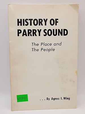 History of Parry Sound: The Place and The People