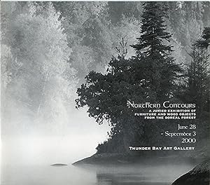 Seller image for Northern Contours: A Juried Exhibition of Furniture and Wood Objects from the Boreal Forest for sale by Attic Books (ABAC, ILAB)