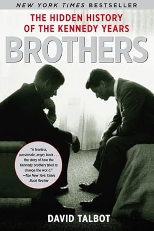 Seller image for Brothers : The Hidden History of the Kennedy Years for sale by GreatBookPrices