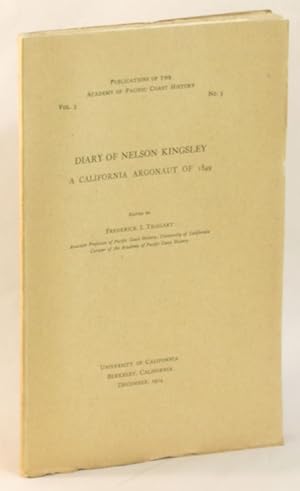 Imagen del vendedor de DIARY Of NELSON KINGSLEY. A California Argonaut of 1849. Publications of the Academy of Pacific Coast History Volume 3, Number 3 a la venta por Eureka Books